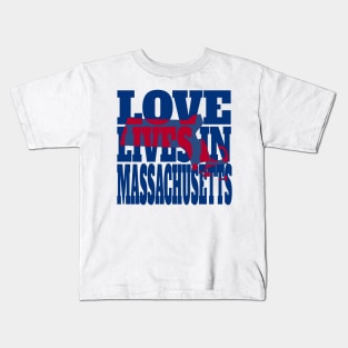 Love Lives in Massachusetts Kids T-Shirt